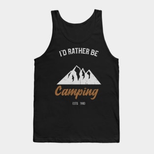 I'd Rather Be Camping Tank Top